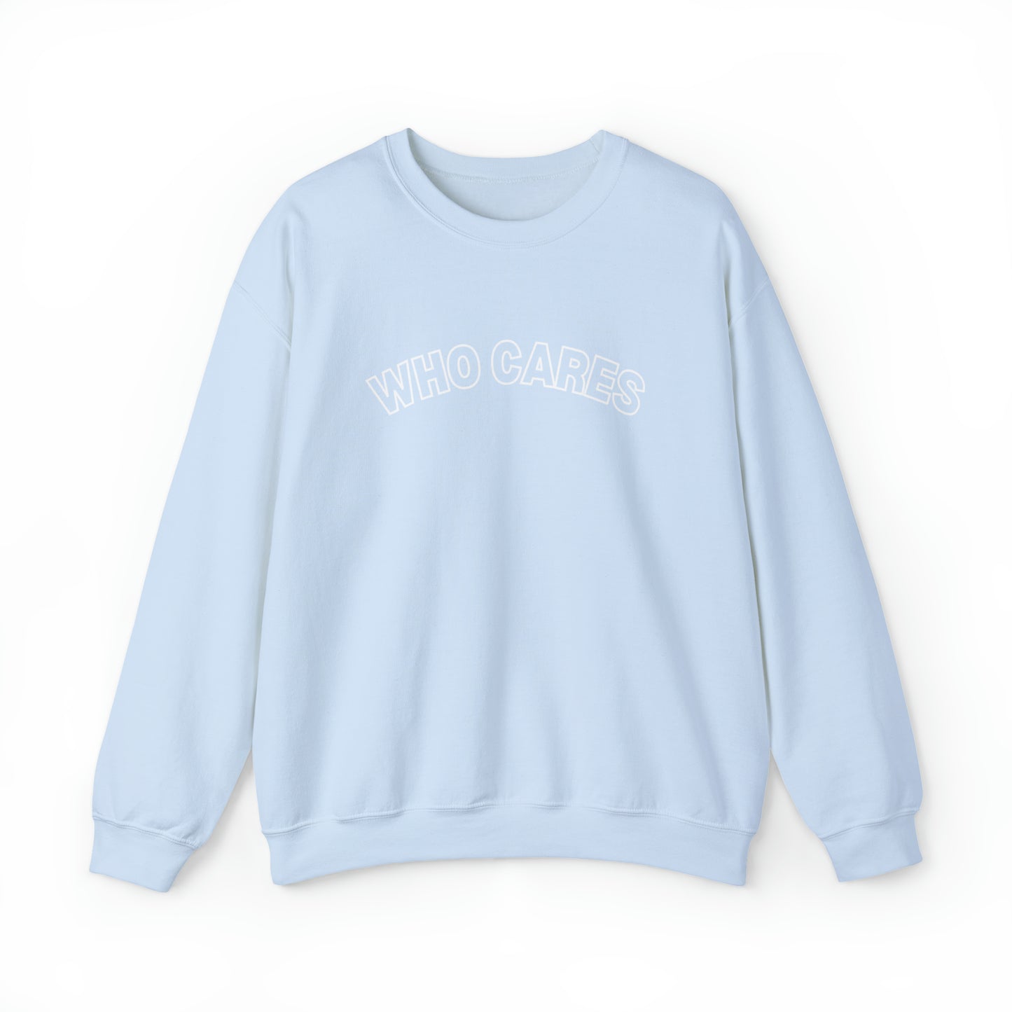 Who Cares Crewneck Sweatshirt