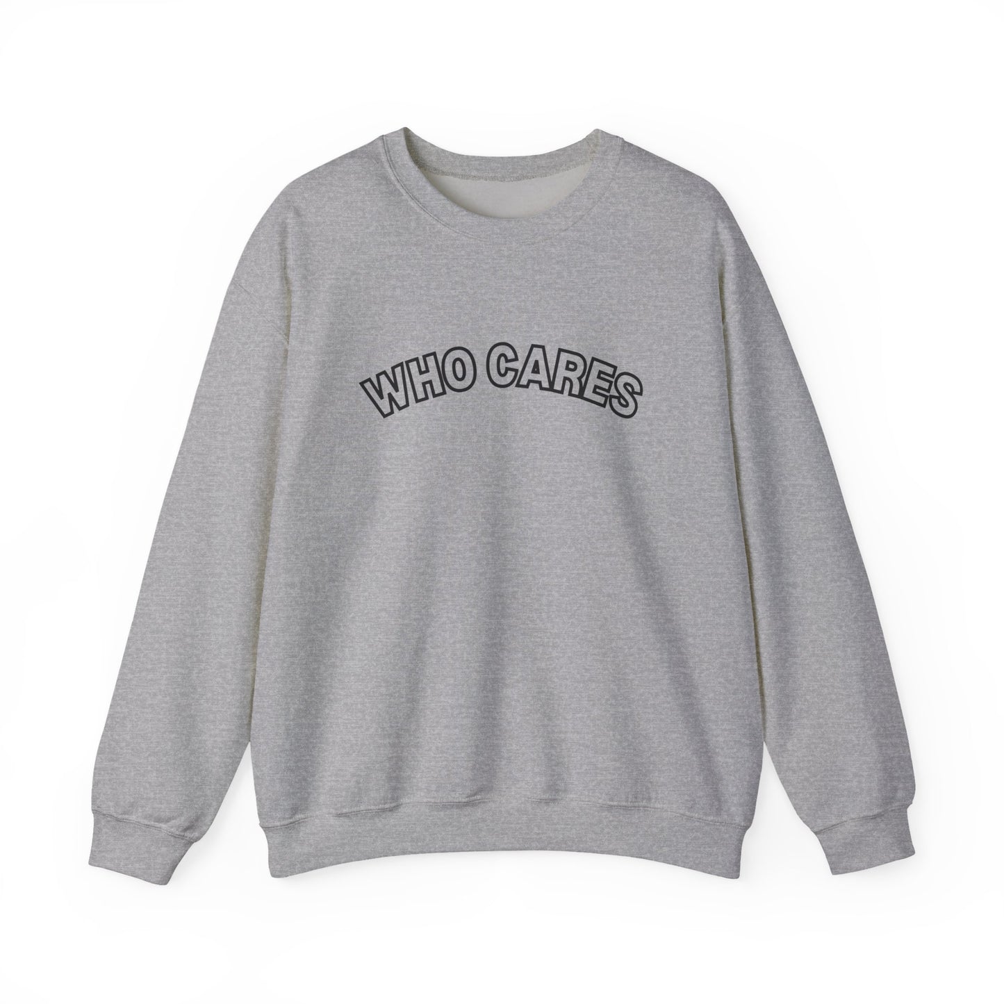 Who Cares Crewneck Sweatshirt
