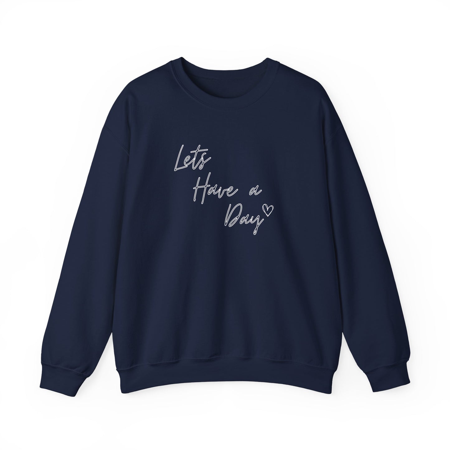 Let’s Have A Day Crewneck Sweatshirt