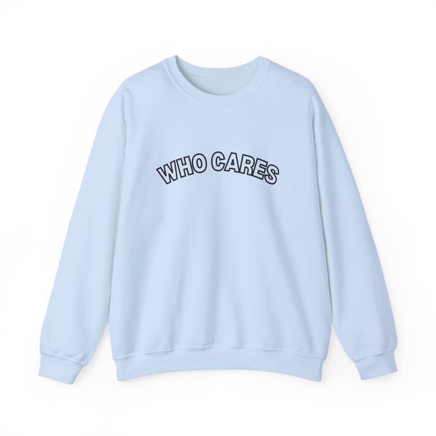Who Cares Crewneck Sweatshirt