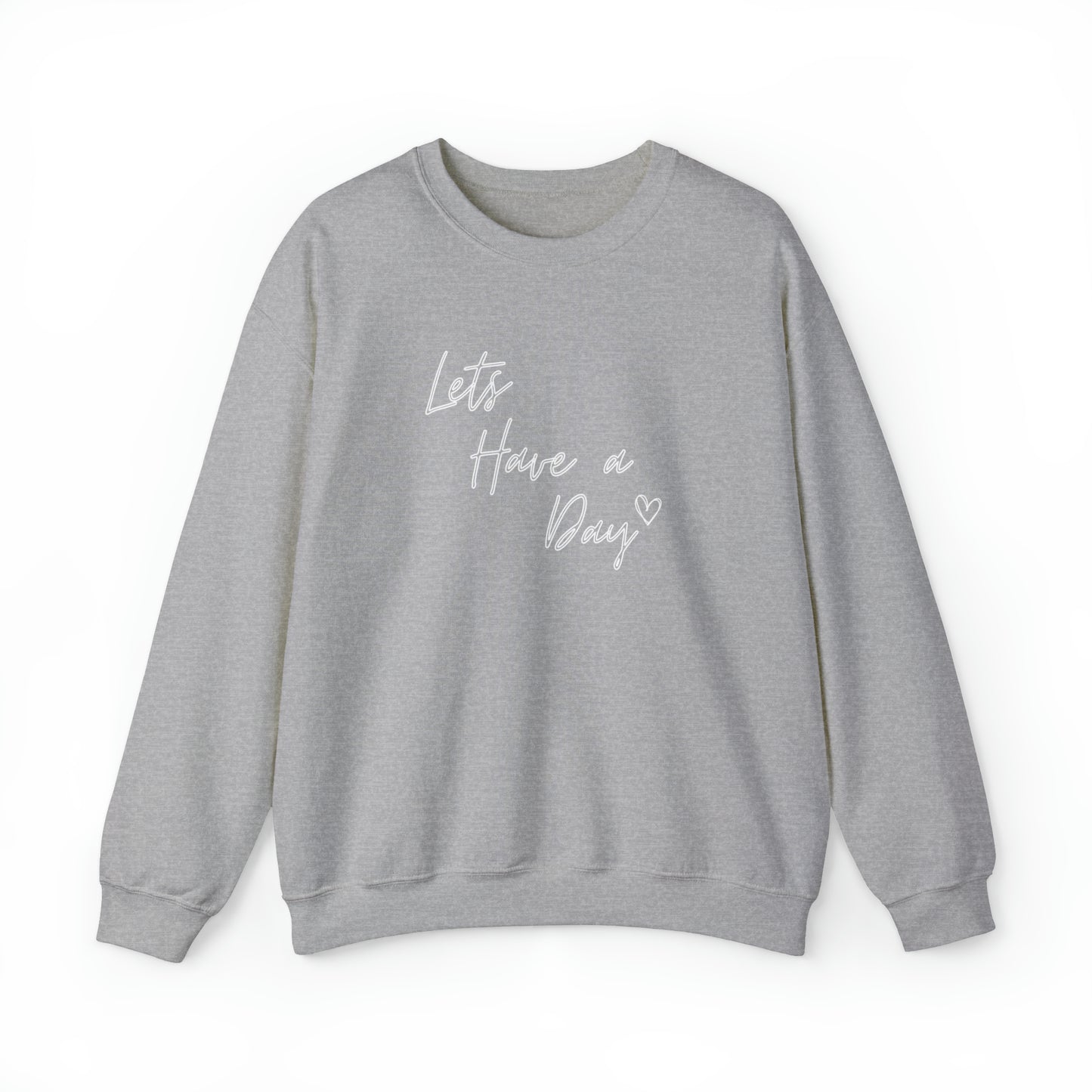 Let’s Have A Day Crewneck Sweatshirt