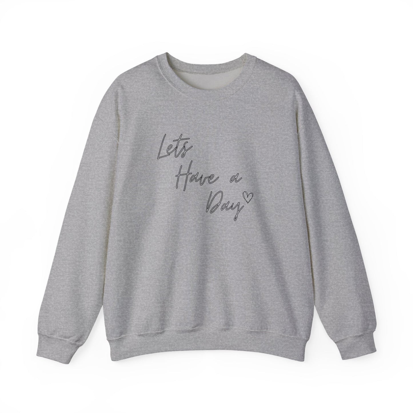 Let’s Have A Day Crewneck Sweatshirt