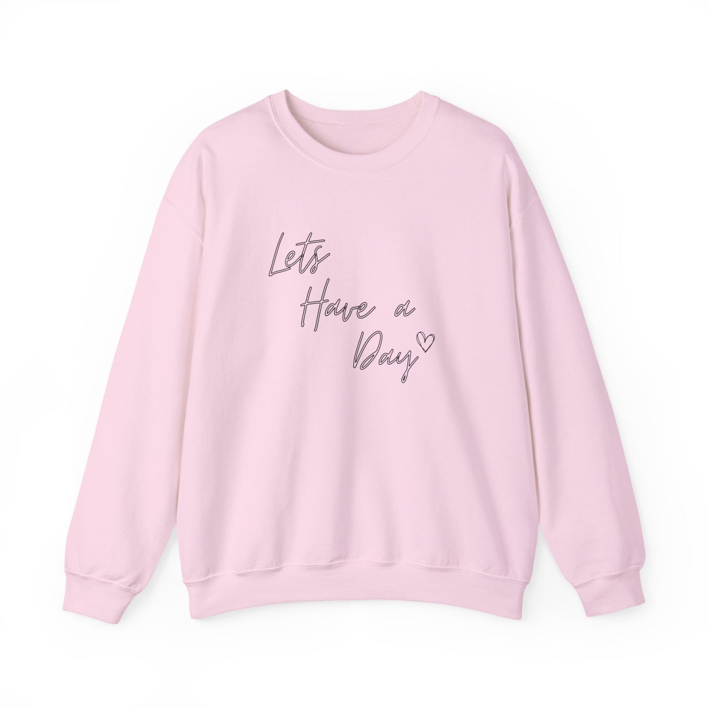 Let’s Have A Day Crewneck Sweatshirt