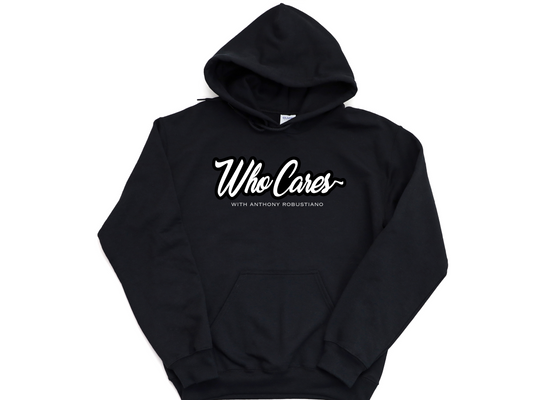 Who Cares Hoodie