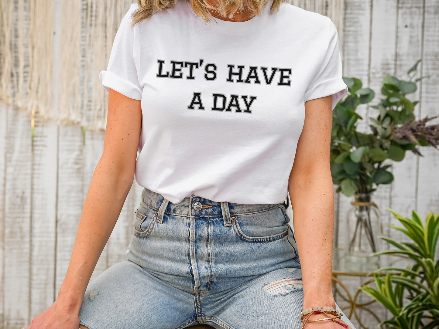 Let’s Have A Day Tee